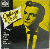 JOHNNY CASH / The Songs That Made Him Famous