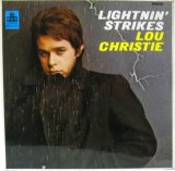 LOU CHRISTIE / Lightnin' Strikes