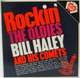 BILL HALEY & HIS COMETS / Rockin' The Oldies
