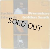 JACKIE EDWARDS / Premature Golden Sands