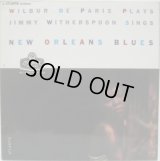 WILBUR DE PARIS & JIMMY WITHERSPOON / New Orleans Blues