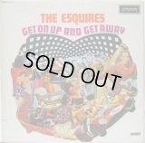 ESQUIRES / Get On Up And Get Away