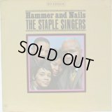 STAPLE SINGERS / Hammer And Nails