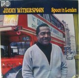 JIMMY WITHERSPOON / Spoon In London