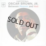 OSCAR BROWN, JR. / Between Heaven And Hell