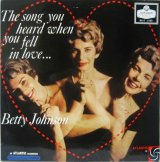 BETTY JOHNSON / The Song You Heard When You Fell In Love