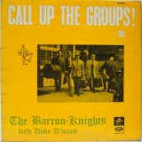 BARRON KNIGHTS / Call Up The Groups +10