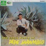 PEPE JARAMILLO / The Latin World Of Pepe Jaramillo