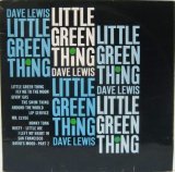 DAVE LEWIS / Little Green Thing