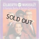 ASTRUD GILBERTO & WALTER WANDERLEY TRIO / A Certain Smile, A Certain Sadness