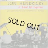 JON HENDRICKS / A Good Git-Together
