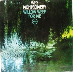 画像1: WES MONTGOMERY / Willow Weep For Me