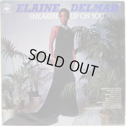 画像1: ELAINE DELMAR / Sneakin' Up On You