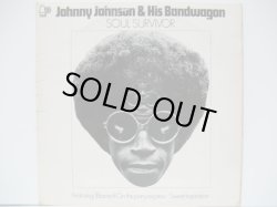 画像1: JOHNNY JOHNSON & HIS BANDWAGON / Soul Survivor