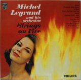 MICHEL LEGRAND / Strings On Fire