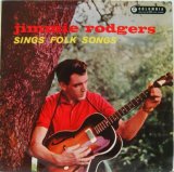 JIMMIE RODGERS / Sings Folk Songs