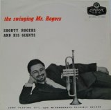 SHORTY ROGERS & HIS GIANTS / The Swinging Mr. Rogers