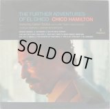 CHICO HAMILTON / The Further Adventures Of El Chico
