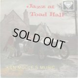 KEN MOULE / Jazz At Toad Hall
