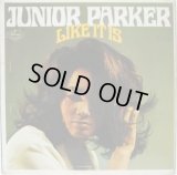 JUNIOR PARKER / Like It Is