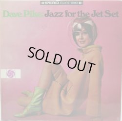 画像1: DAVE PIKE / Jazz For The Jet Set