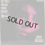 JERRY BUTLER / He Will Break Your Heart