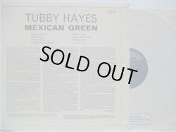 画像2: TUBBY HAYES / Mexican Green