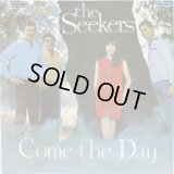 SEEKERS / Come The Day