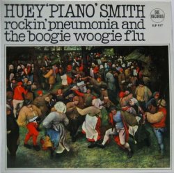 画像1: HUEY 'PIANO' SMITH / Rockin' Pneumonia And The Boogie Woogie Flu