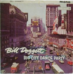 画像1: BILL DOGGETT / Big City Dance Party