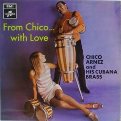 画像1: CHICO ARNEZ & HIS CUBANA BRASS ( BARBARA MOORE) / From Chico...With Love