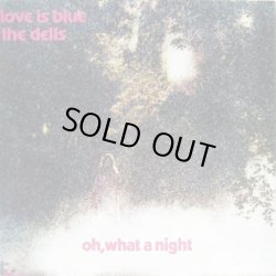 画像1: DELLS / Love Is Blue - Oh What A Night