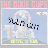 DIXIE CUPS / The Chapel Of Love