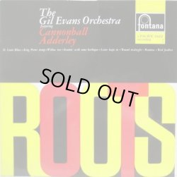 画像1: GIL EVANS ORCHESTRA - CANNONBALL ADDERLEY / Roots !
