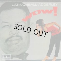 画像1: CANNONBALL ADDERLEY / Wow !