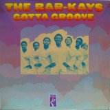 BAR-KAYS / Gotta Groove