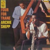 ARCHIE SHEPP / Four For Trane