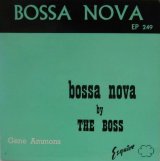 GENE AMMONS / Bossa Nova By The Boss ( EP )