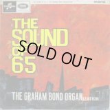 GRAHAM BOND ORGANIZATION / The Sound Of '65