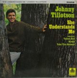 JOHNNY TILLOTSON / She Understands Me