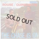 CHARLIE ROUSE & PAUL QUINICHETTE / The Chase Is On