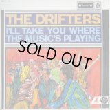 DRIFTERS / I'll Take You Where The Music's Playing