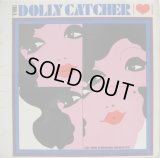 JOHN SCHROEDER / The Dolly Catcher