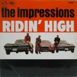 IMPRESSIONS / Ridin' High