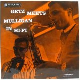 STAN GETZ・GERRY MULLIGAN / Getz Meets Mulligan In Hi-Fi