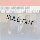 GEORGE SHEARING & MONTGOMERY BROTHERS / George Shearing & The Montgomery Brothers