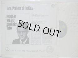 画像2: ROGER WEBB & HIS TRIO / John, Paul And All That Jazz