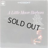 BARBARA MOORE / A Little Moore Barbara