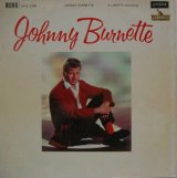 JOHNNY BURNETTE / Johnny Burnette