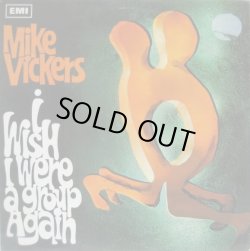 画像1: MIKE VICKERS / I Wish I Were A Group Again